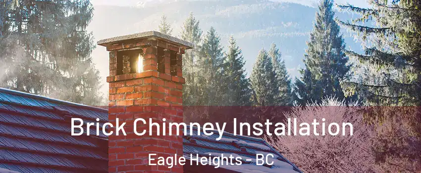  Brick Chimney Installation Eagle Heights - BC