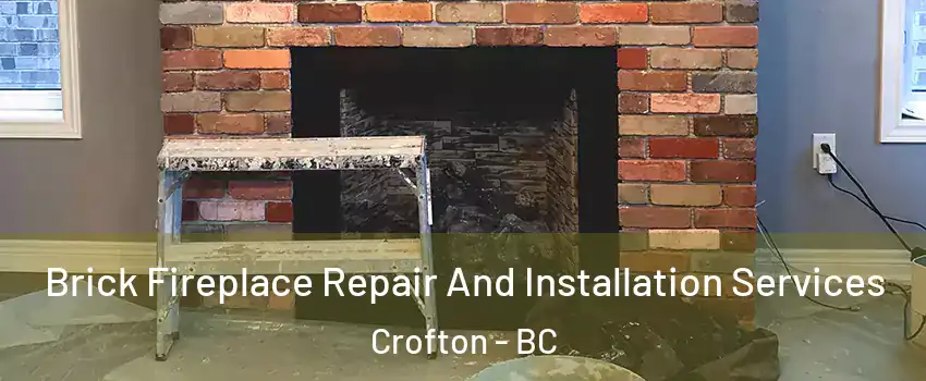  Brick Fireplace Repair And Installation Services Crofton - BC