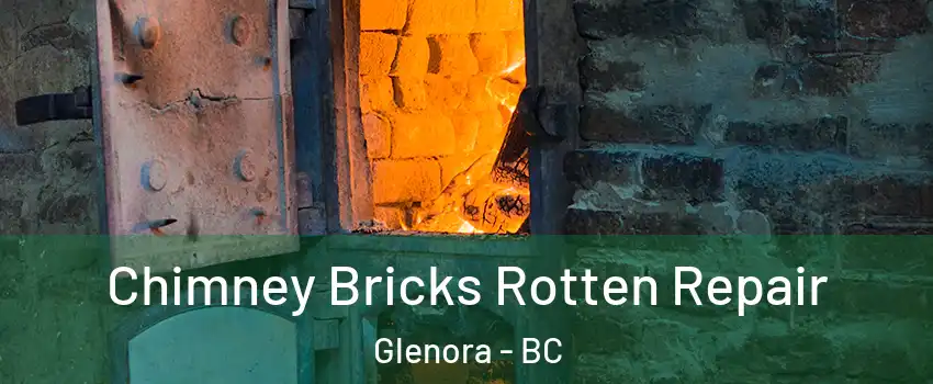 Chimney Bricks Rotten Repair Glenora - BC