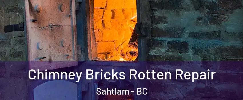  Chimney Bricks Rotten Repair Sahtlam - BC