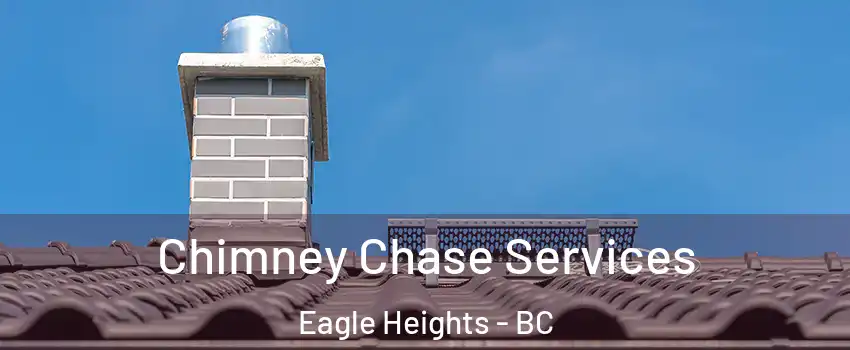  Chimney Chase Services Eagle Heights - BC