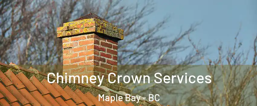  Chimney Crown Services Maple Bay - BC