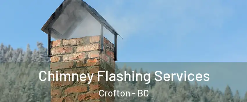 Chimney Flashing Services Crofton - BC