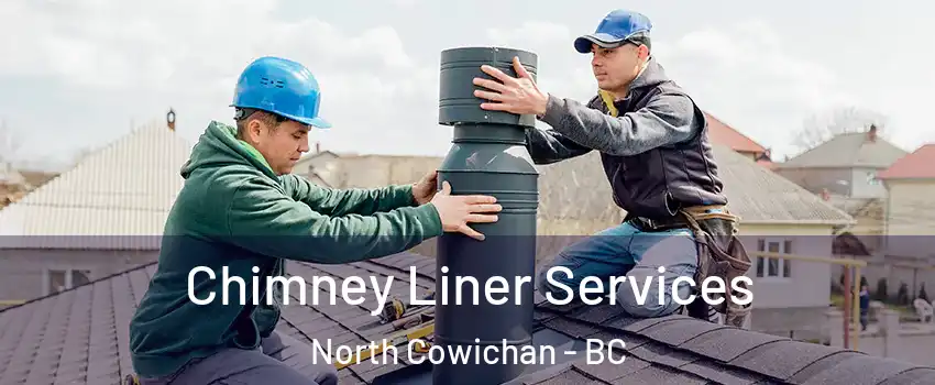  Chimney Liner Services North Cowichan - BC