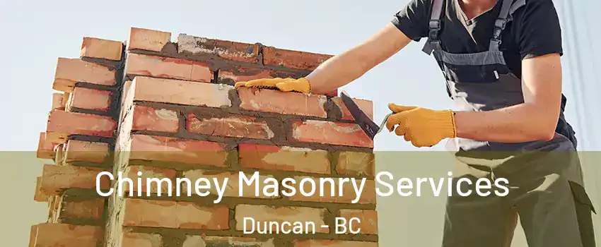  Chimney Masonry Services Duncan - BC