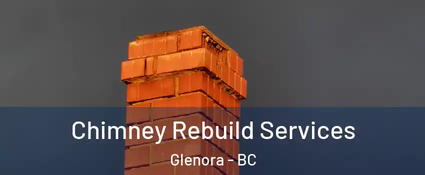  Chimney Rebuild Services Glenora - BC