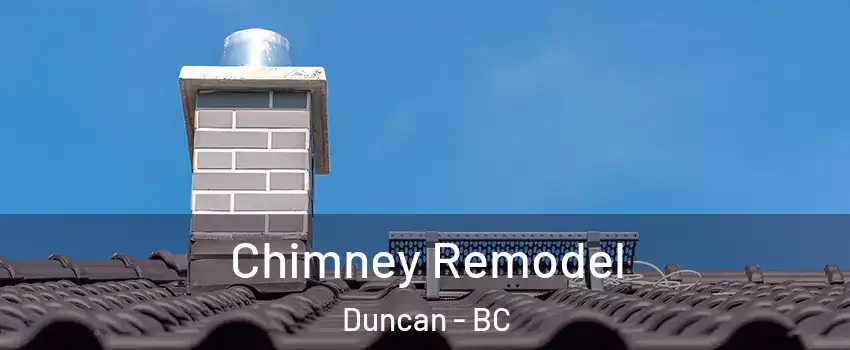  Chimney Remodel Duncan - BC