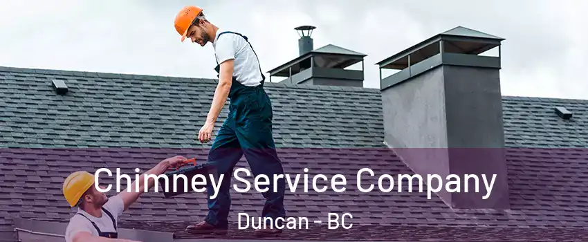  Chimney Service Company Duncan - BC