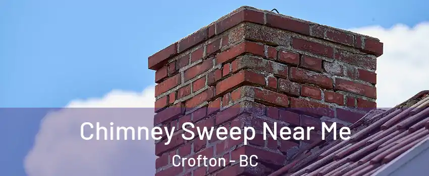  Chimney Sweep Near Me Crofton - BC