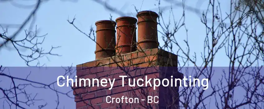  Chimney Tuckpointing Crofton - BC