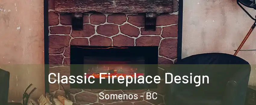  Classic Fireplace Design Somenos - BC
