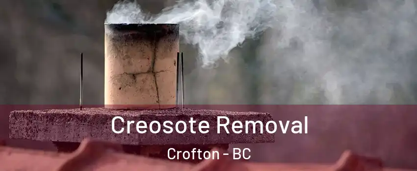  Creosote Removal Crofton - BC