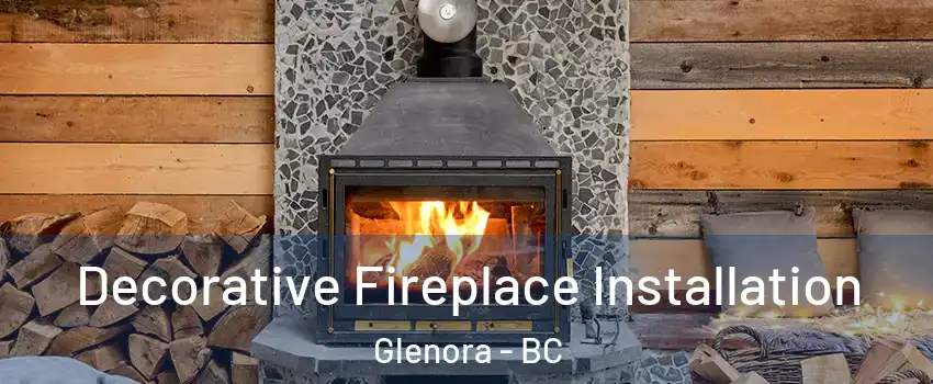  Decorative Fireplace Installation Glenora - BC