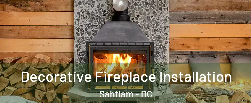  Decorative Fireplace Installation Sahtlam - BC