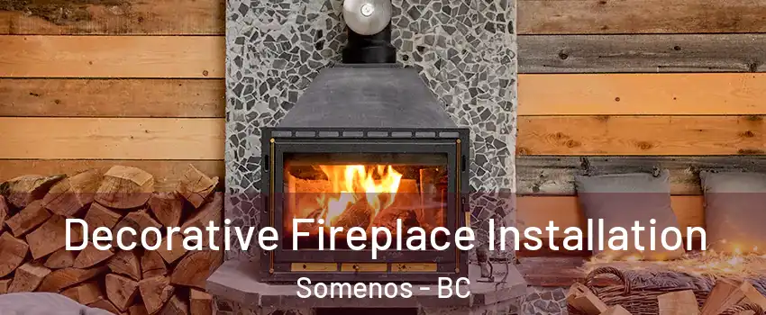  Decorative Fireplace Installation Somenos - BC