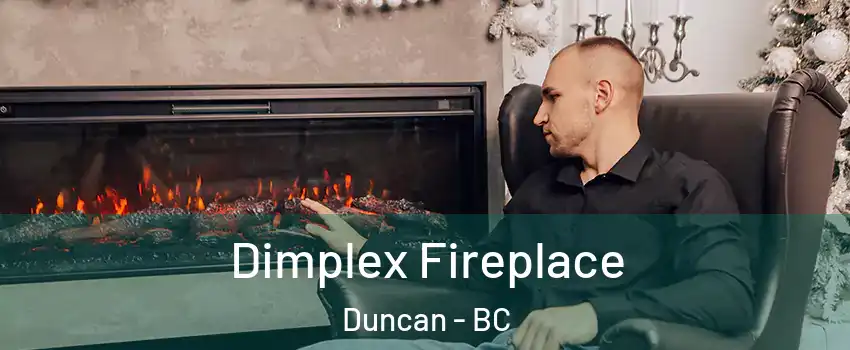  Dimplex Fireplace Duncan - BC