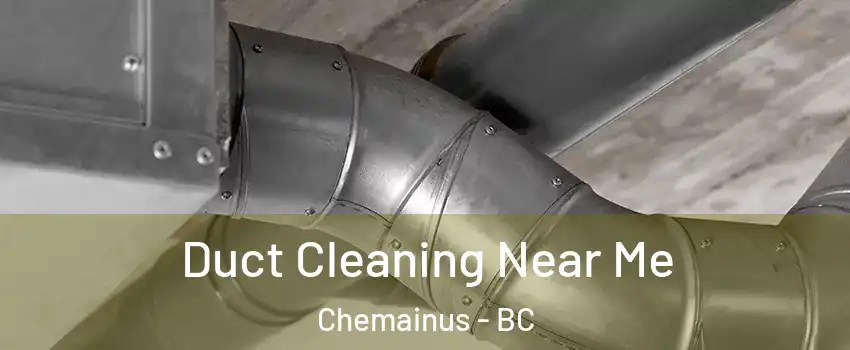  Duct Cleaning Near Me Chemainus - BC