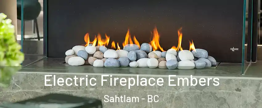  Electric Fireplace Embers Sahtlam - BC