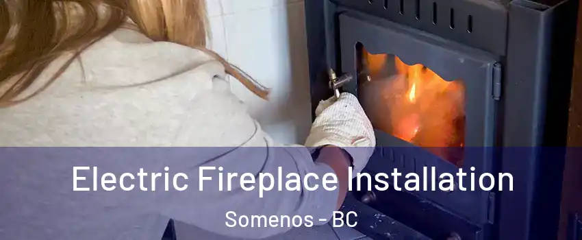  Electric Fireplace Installation Somenos - BC
