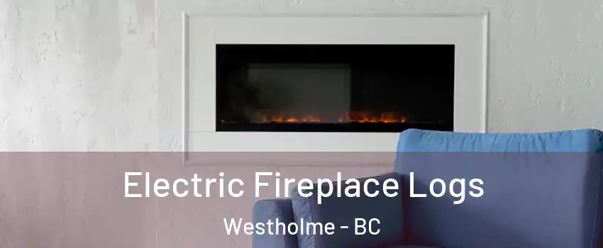  Electric Fireplace Logs Westholme - BC