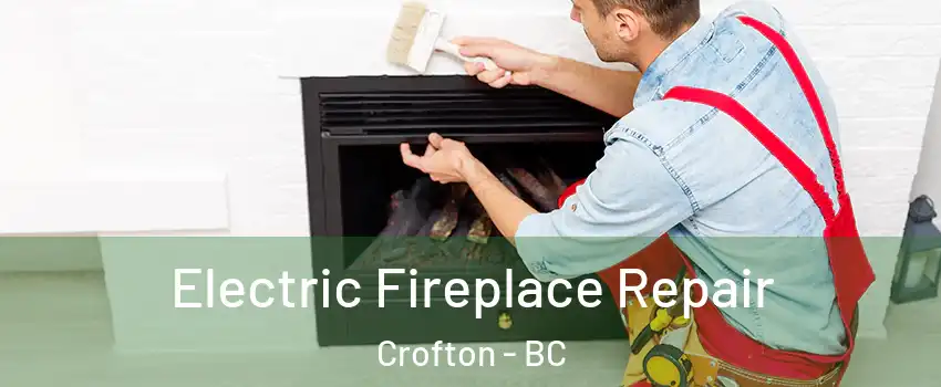  Electric Fireplace Repair Crofton - BC