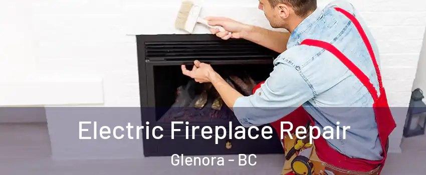  Electric Fireplace Repair Glenora - BC