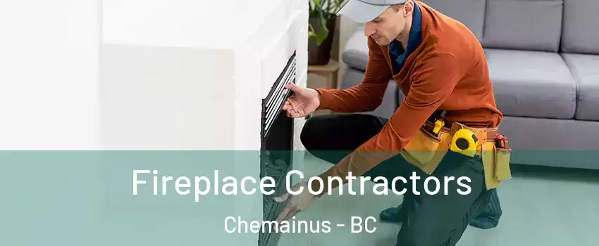 Fireplace Contractors Chemainus - BC