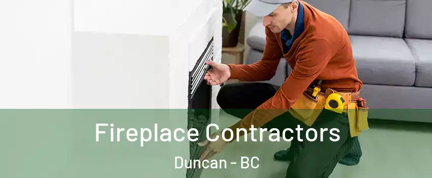  Fireplace Contractors Duncan - BC