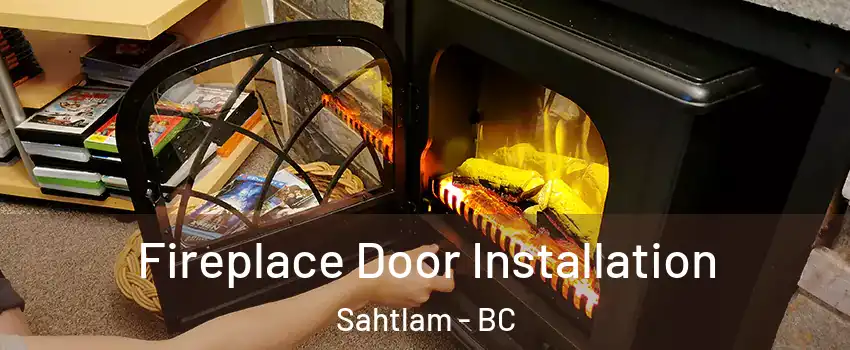 Fireplace Door Installation Sahtlam - BC