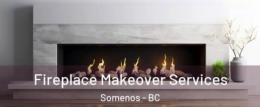 Fireplace Makeover Services Somenos - BC