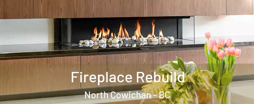  Fireplace Rebuild North Cowichan - BC