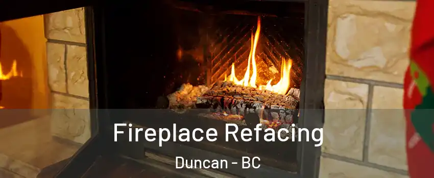  Fireplace Refacing Duncan - BC