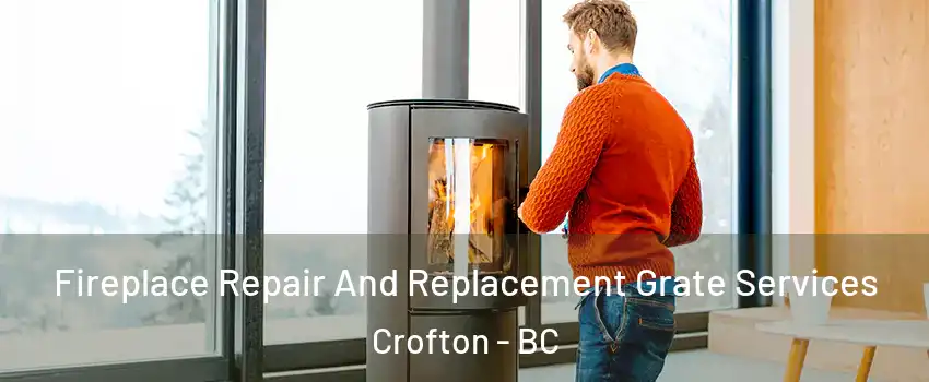  Fireplace Repair And Replacement Grate Services Crofton - BC
