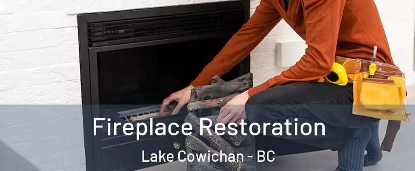  Fireplace Restoration Lake Cowichan - BC