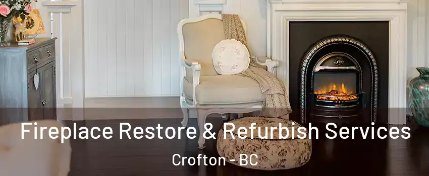 Fireplace Restore & Refurbish Services Crofton - BC