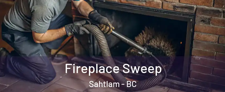  Fireplace Sweep Sahtlam - BC
