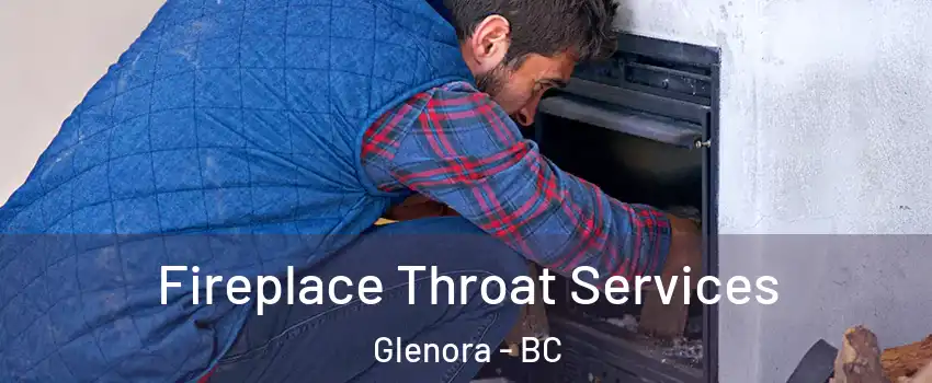  Fireplace Throat Services Glenora - BC