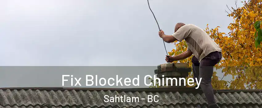  Fix Blocked Chimney Sahtlam - BC