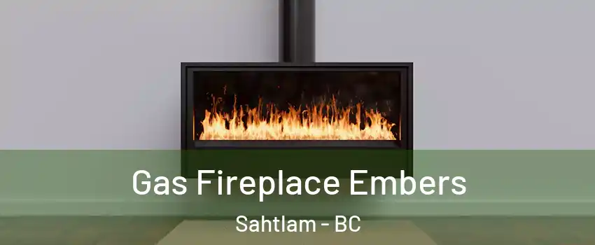  Gas Fireplace Embers Sahtlam - BC