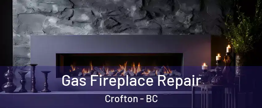  Gas Fireplace Repair Crofton - BC