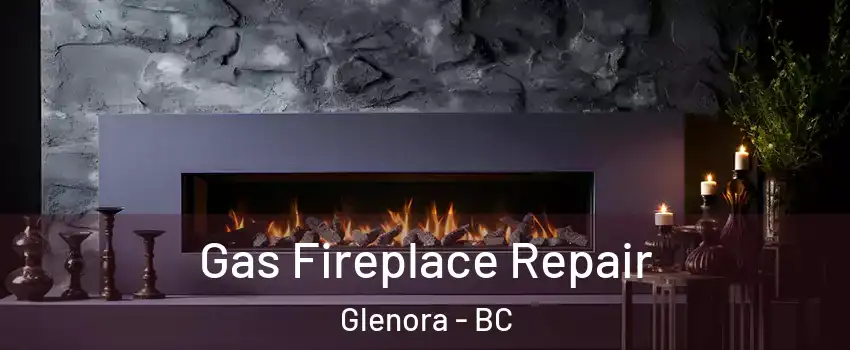  Gas Fireplace Repair Glenora - BC