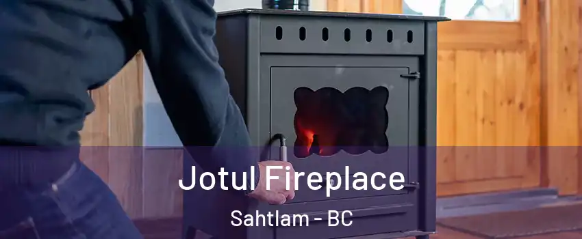  Jotul Fireplace Sahtlam - BC