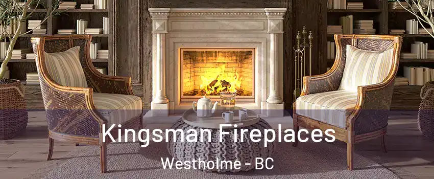  Kingsman Fireplaces Westholme - BC