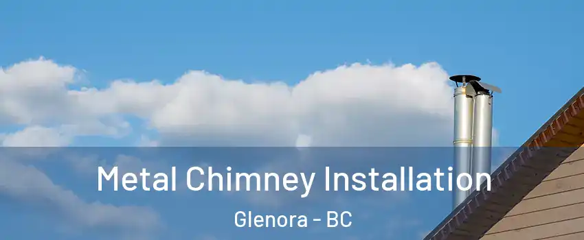  Metal Chimney Installation Glenora - BC