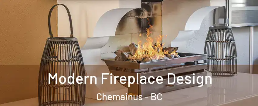  Modern Fireplace Design Chemainus - BC