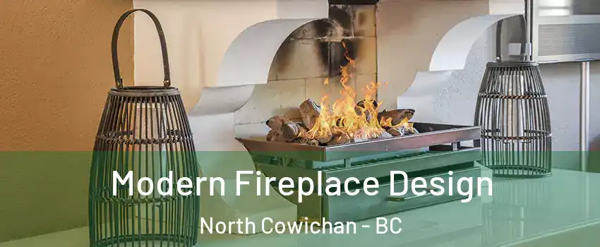  Modern Fireplace Design North Cowichan - BC