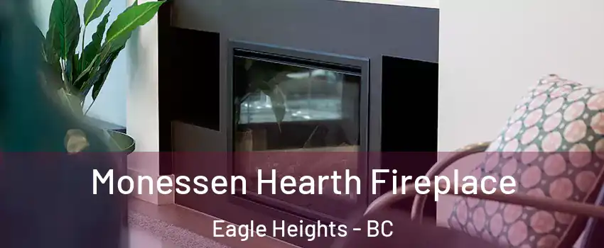  Monessen Hearth Fireplace Eagle Heights - BC