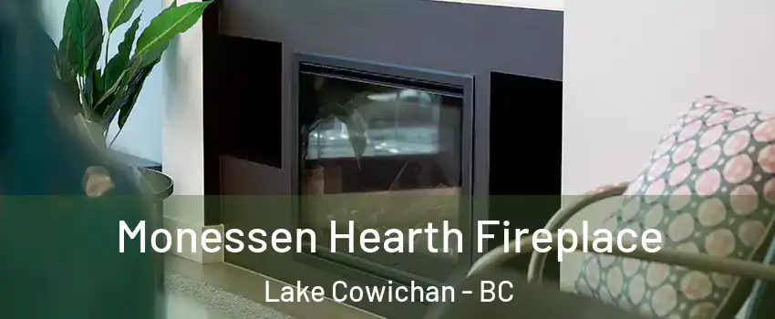  Monessen Hearth Fireplace Lake Cowichan - BC