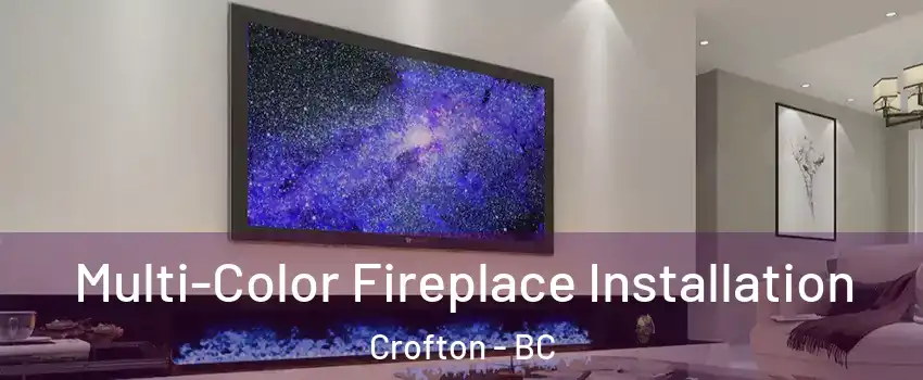  Multi-Color Fireplace Installation Crofton - BC