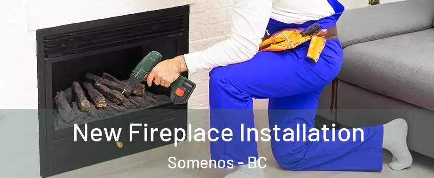 New Fireplace Installation Somenos - BC